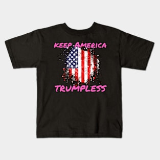 Keep America Trumpless ny -Trump Kids T-Shirt